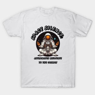 Space Silence: Astronauts Meditate to the Cosmos Astronaut Meditating T-Shirt